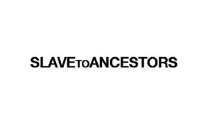 Slave to Ancestors